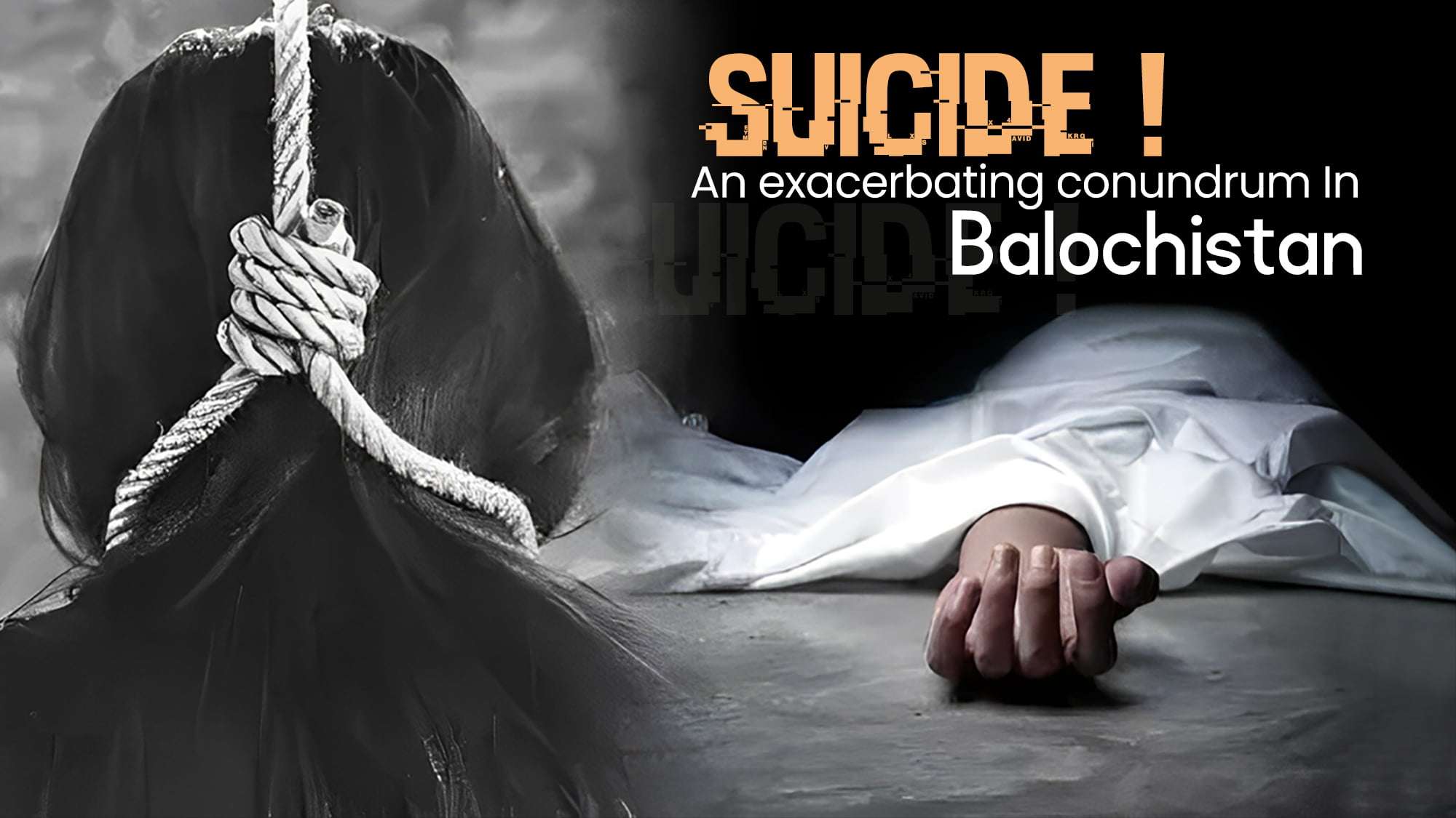Suicide: An exacerbating conundrum In Balochistan