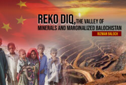 Reko Diq, The Valley of Minerals and Marginalized Balochistan