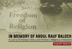 In Memory of Abdul Rauf Baloch: A Call to Embrace Unity and Protect Religious Freedom