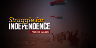 Struggle for Independence – Naseer Baloch