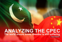 Analyzing the CPEC: The world should know, Gwadar is still suffering – Inayat Baloch