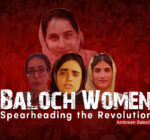 Baloch Women Spearheading the Revolution