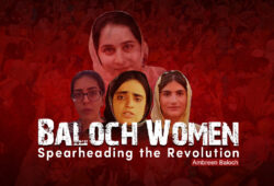 Baloch Women Spearheading the Revolution