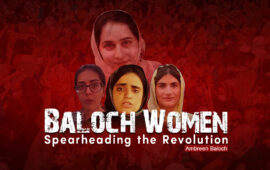 Baloch Women Spearheading the Revolution