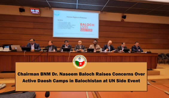 Chairman BNM Dr. Naseem Baloch Raises Concerns Over Active Daesh Camps in Balochistan at UN Side Event