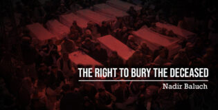 The Right to Bury the Deceased – Nadir Baluch