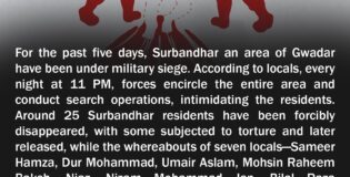 For the past five days, Surbandhar an area of Gwadar has been under military siege. BYC