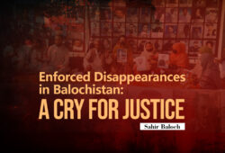 Enforced Disappearances in Balochistan: A Cry for Justice – Sahir Baloch