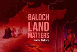 The Baloch Land Matters – Nadir Baloch