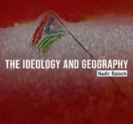 The Ideology and Geography – Nadir Baloch