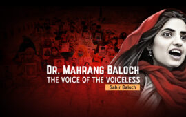 Dr. Mahrang Baloch: The Voice of the Voiceless – Sahir Baloch