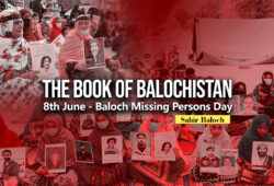 The Book of Balochistan: 8th June – Baloch Missing Persons Day – Sahir Baloch