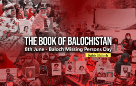 The Book of Balochistan: 8th June – Baloch Missing Persons Day – Sahir Baloch