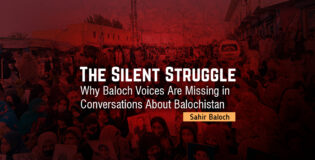 The Silent Struggle: Why Baloch Voices Are Missing in Conversations About Balochistan – Sahir Baloch