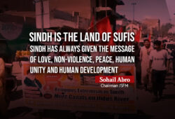 Sindh is the land of Sufis. Sindh has always given the message of love, non-violence, peace, human unity and human development- Sohail Abro Chairman JSFM