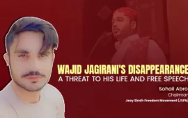 Wajid Jagirani’s Disappearance: A Threat to His Life and Free Speech