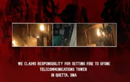 کوئٹہ قابض ریاست کے مواصلاتی کمپنی یوفون کے موبائل ٹاور کے مشینری کو نذرآتش کرنے کی ذمہ داری قبول کرتے ہے ۔ بی این اے