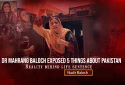 Dr Mahrang Baloch exposed 5 Things About Pakistan. Reality behind life sentence – Nadir Baloch