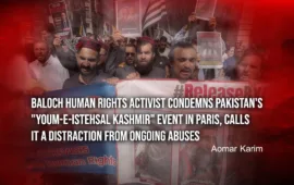 Baloch Human Rights Activist Condemns Pakistan’s “Youm-e-Istehsal Kashmir” Event in Paris, Calls It a Distraction from Ongoing Abuses – Aomar Karim