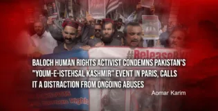 Baloch Human Rights Activist Condemns Pakistan’s “Youm-e-Istehsal Kashmir” Event in Paris, Calls It a Distraction from Ongoing Abuses – Aomar Karim